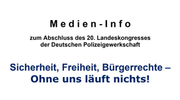 20. Landeskongress der Deutschen Polizeigewerkschaft: Abschlussmeldung
